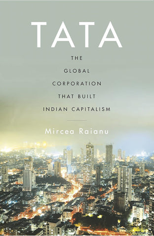 Tata: The Global Corporation That Built Indian Capitalism - Paperback