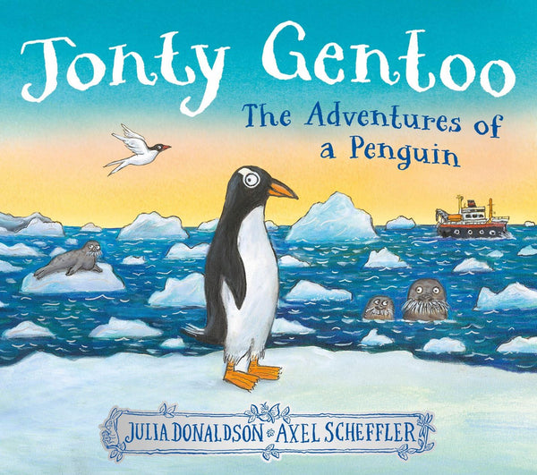 Jonty Gentoo - The Adventures Of A Penguin - Hardback