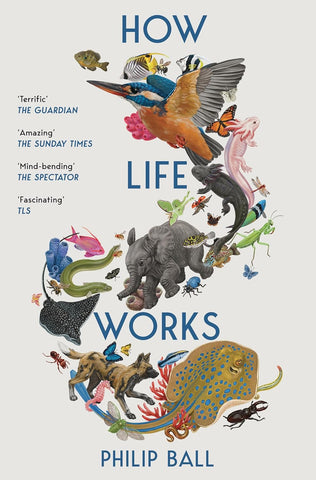 How Life Works: A User’s Guide to the New Biology - Paperback