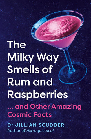 The Milky Way Smells of Rum and Raspberries - Paperback