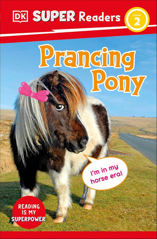 DK Super Readers Level #2 Prancing Pony - Paperback