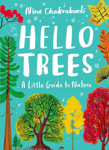 Little Guides To Nature: Hello Trees - Hardback