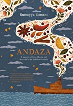 Andaza : A Memoir Of Food, Flavour And Freedom In The Pakistani Kitchen - Hardback