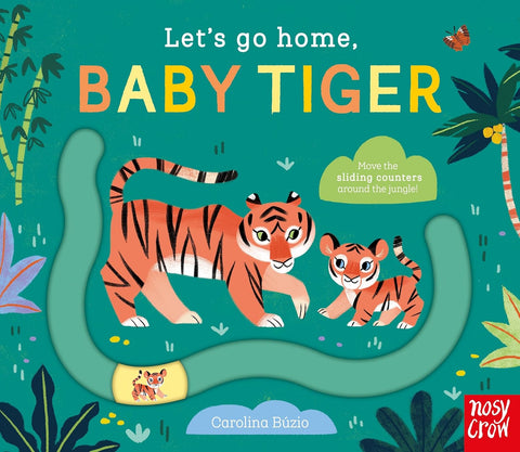 Let's Go Home, Baby Tiger - Board book