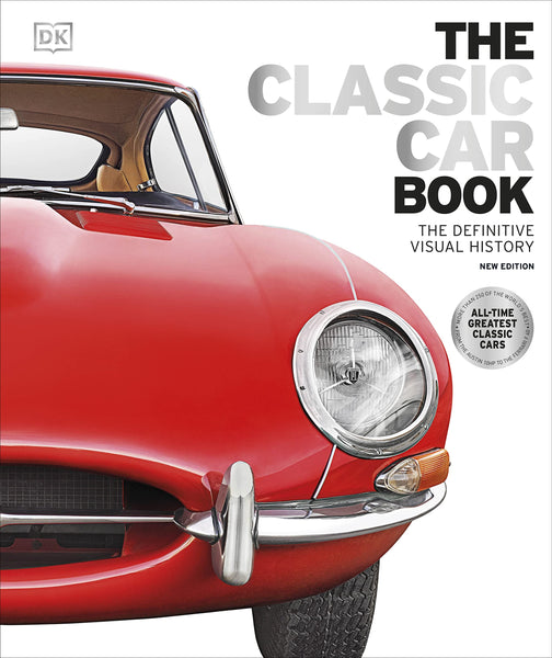 The Classic Car Book: The Definitive Visual History - Hardback