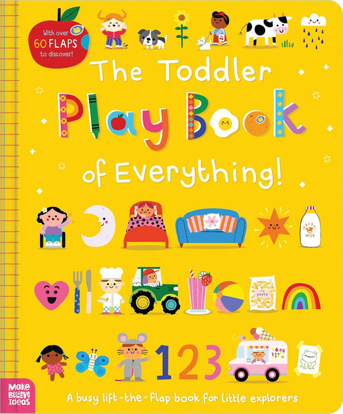 The Toddler Play Book of Everything! - Hardback
