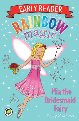 Rainbow Magic Early Readers #7 : Mia the Bridesmaid Fairy - Paperback