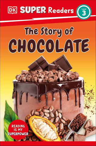DK Super Readers Level #3 The Story of Chocolate - Paperback