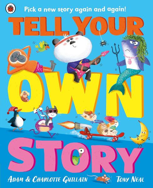 Tell Your Own Story : Pick a new story again and again! - Paperback