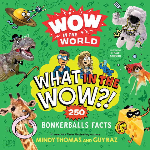 Wow In The World: What In The Wow?!: 250 Bonkerballs Facts - Paperback