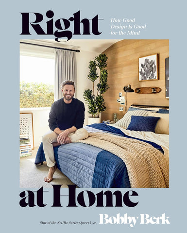Right At Home: How Good Design Is Good For The Mind: An Interior Design Book - Hardback