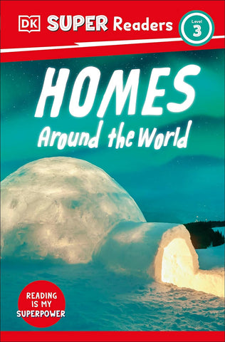 DK Super Readers Level 3 Homes Around the World - Paperback