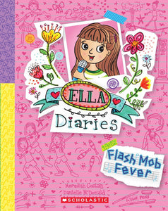 Ella Diaries #27 : Flash Mob Fever - Paperback