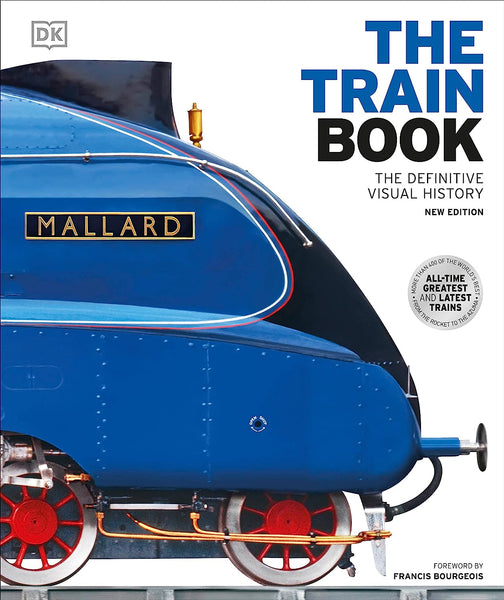 The Train Book: The Definitive Visual History - Hardback