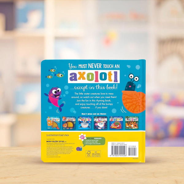 Never Touch An Axolotl! - Board Book