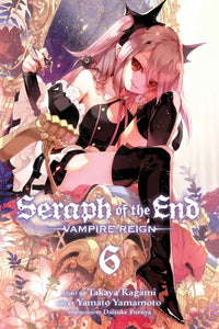 Seraph Of The End : (Vampire Reign) #6 - Paperback