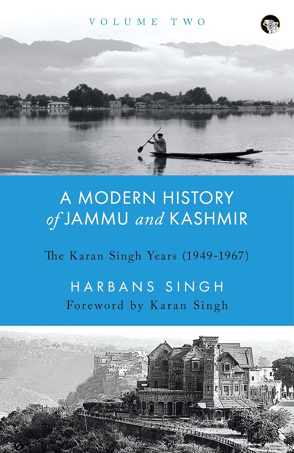 A Modern History of Jammu and Kashmir Volume Two: The Karan Singh Years - Paperback