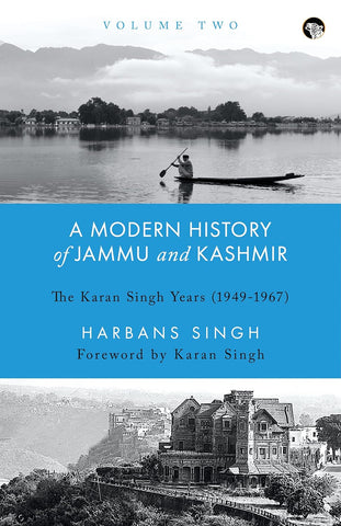 A Modern History of Jammu and Kashmir Volume Two: The Karan Singh Years - Paperback