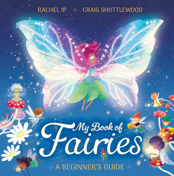 My Book of Fairies : A Beginner's Guide - Paperback