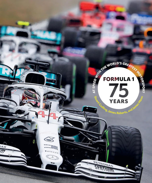 Formula 1 75 Years : At Speed With the World's Greatest Motorsport - Hardback