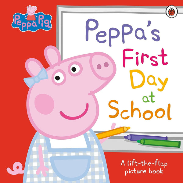 Peppa Pig: Peppa’s First Day at School: A Lift-the-Flap Picture Book - Paperback