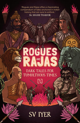 Rogues And Rajas: Dark Tales For Tumultuous Times - Paperback