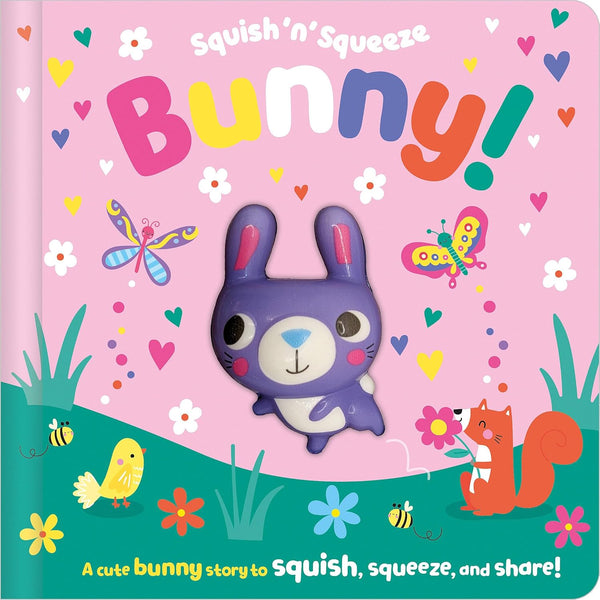Squish ''N'' Squeeze Bunny! - Board Book