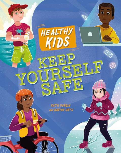 Healthy Kids : Keep Yourself Safe - Paperback
