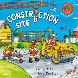 Amazing Machines In Busy Places: Construction Site - Paperback