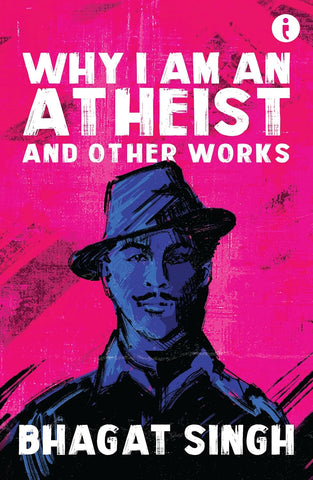 Why I Am An Atheist Bhagat Singh - Paperback