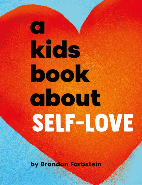 A Kids Book About Self-love - Hardback