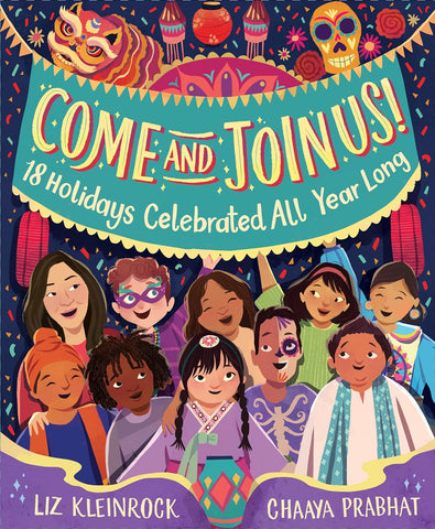 Come and Join Us!: 18 Holidays Celebrated All Year Long - Hardback