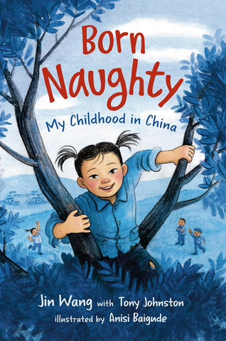 Born Naughty : My Childhood in China - Paperback