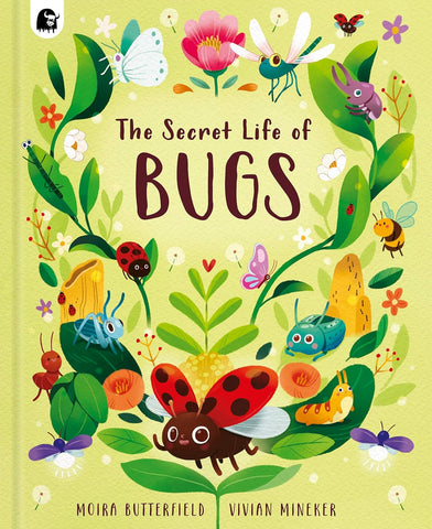 The Secret Life Of Bugs - Hardback