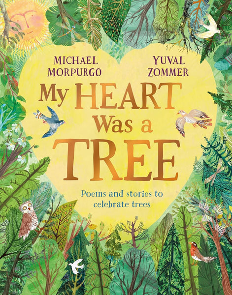 My Heart Was a Tree : Poems and Stories to Celebrate Trees - Paperback