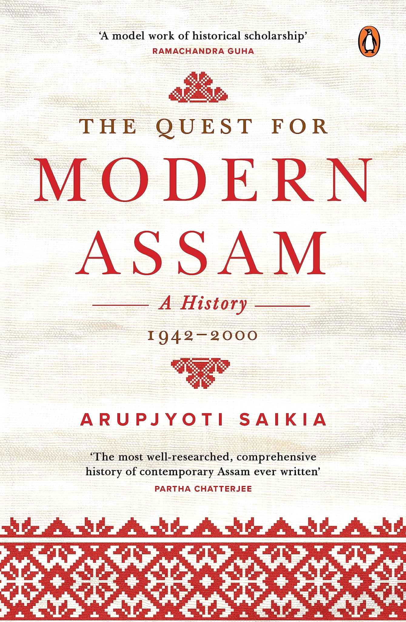 The Quest for Modern Assam: A History 1942-2000 - Hardback