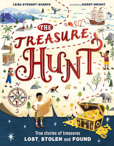 The Treasure Hunt: True Stories Of Treasures Lost, Stolen And Found - Hardback