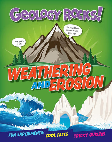 Geology Rocks! : Weathering And Erosion - Paperback
