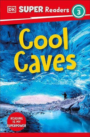 Dk Super Readers Level 3 Cool Caves - Paperback