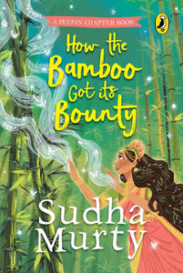 How The Bamboo Got Its Bounty - Hardback