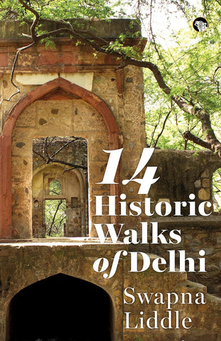 14 Historic Walks Of Delhi - Paperback