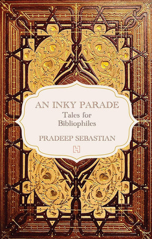 An Inky Parade : Tales For Bibliophiles - Hardback