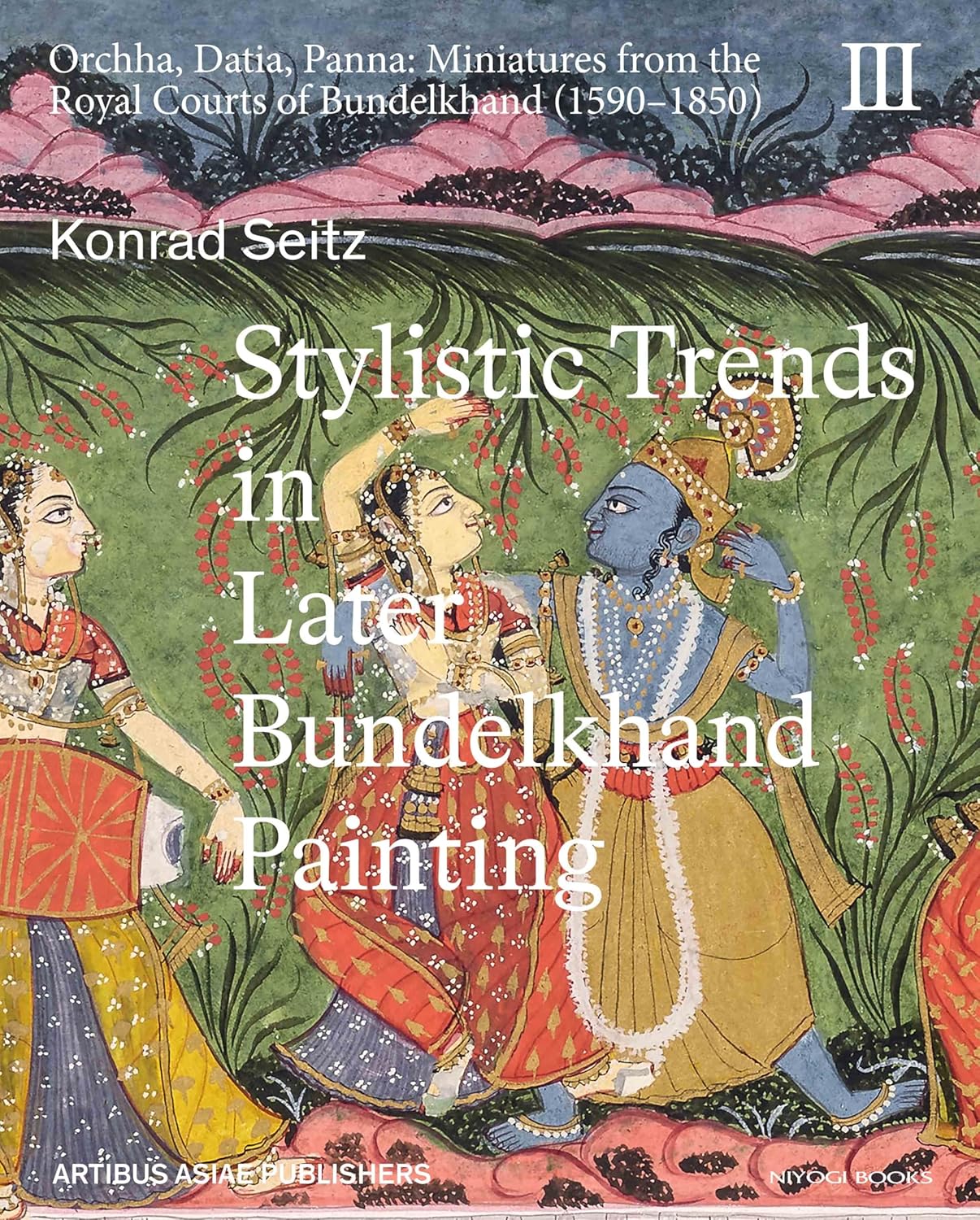 Stylistic Trends In Later Bundelkhand Painting - Hardback