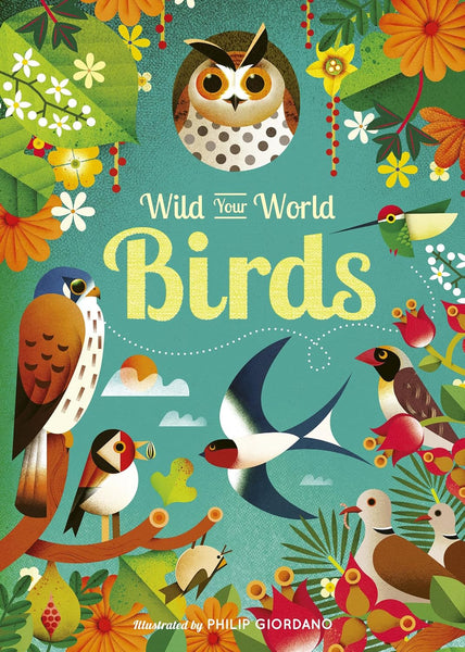Wild Your World : Birds - Hardback