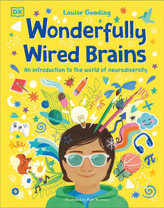 Wonderfully Wired Brains: An Introduction to the World of Neurodiversity - Hardback