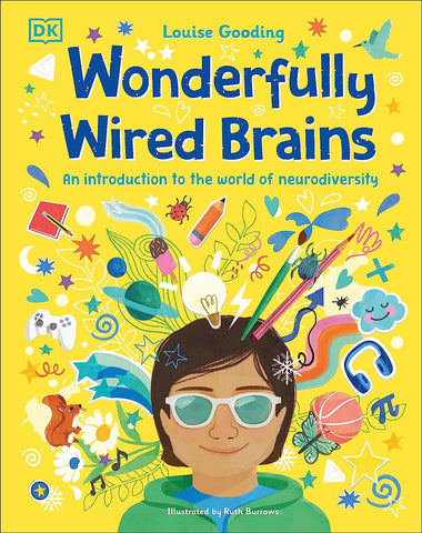 Wonderfully Wired Brains: An Introduction to the World of Neurodiversity - Hardback