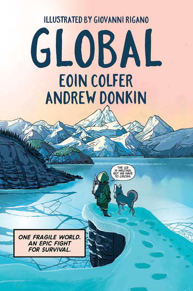 Global: A Graphic Novel Adventure About Hope In The Face Of Climate Change - Hardback