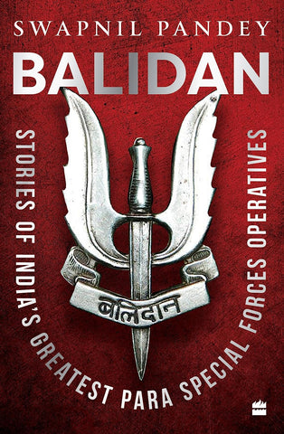 Balidan: Stories of India's Greatest Para Special Forces Operatives - Paperback