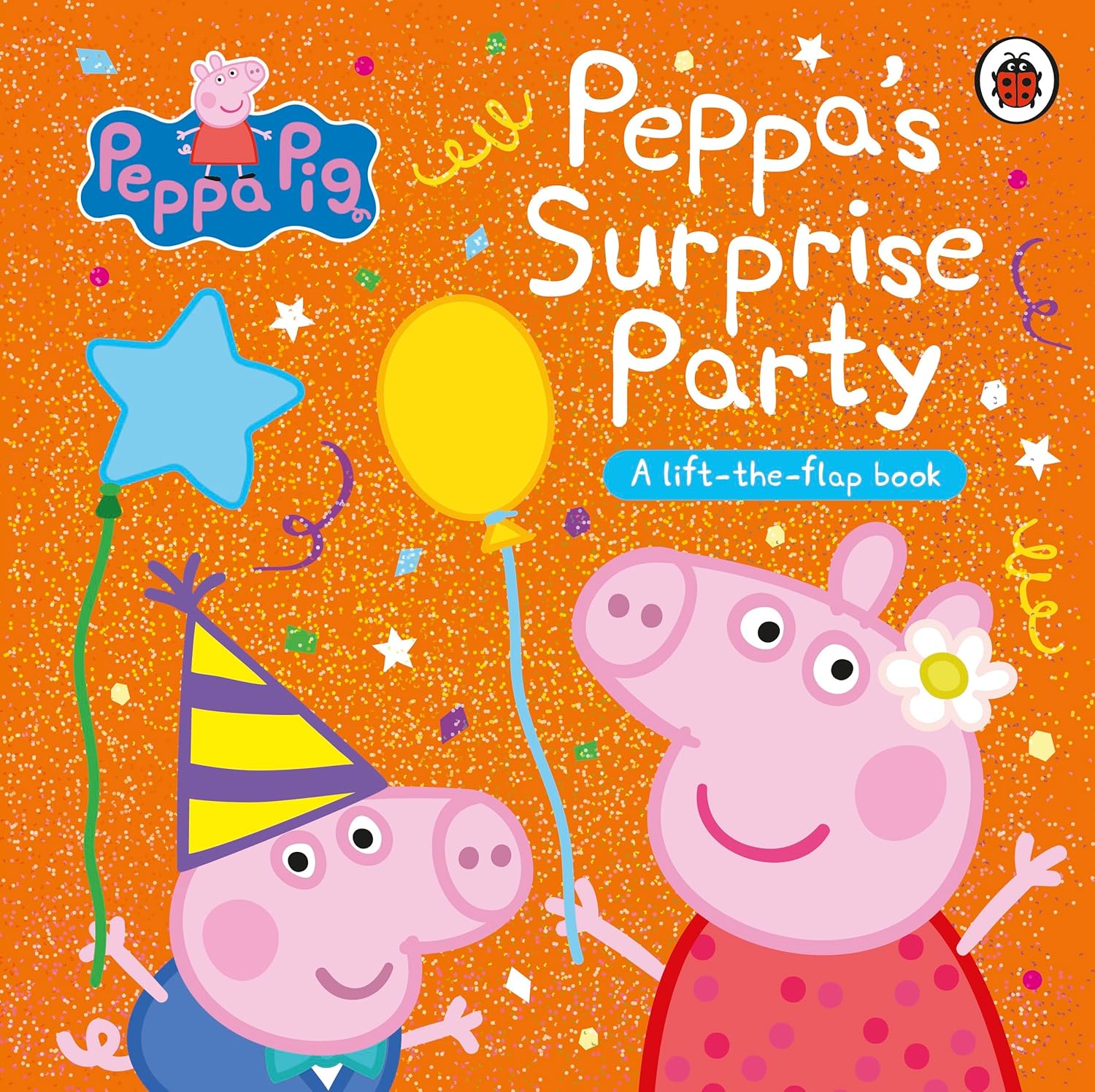 Peppa Pig: Peppa's Surprise Party: A Lift-the-Flap Book - Board book