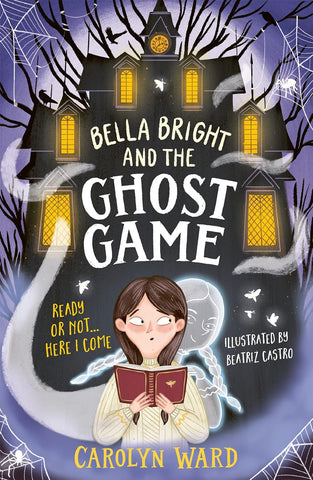 Bella Bright And The Ghost Game - Paperback